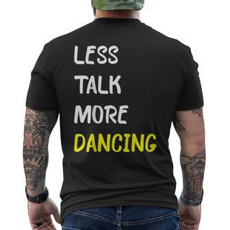 Less Talk More Dancing Funny Dancer Club Mens Back Print T-shirt | Mazezy DE