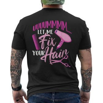 Let Me Fix Your Hair Hairdresser Hairstylist Beautician Men's T-shirt Back Print | Mazezy
