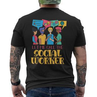 Let Me Call The Social Worker Job Graduation Work Mens Back Print T-shirt | Mazezy