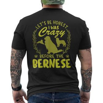 Lets Be Honest I Was Crazy Before Bernese Mens Back Print T-shirt | Mazezy