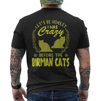 Lets Be Honest I Was Crazy Before Birman Cats Mens Back Print T-shirt | Mazezy