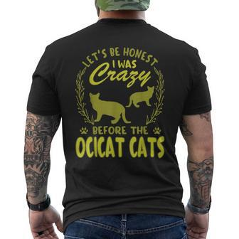 Lets Be Honest I Was Crazy Before Ocicat Cats Mens Back Print T-shirt | Mazezy