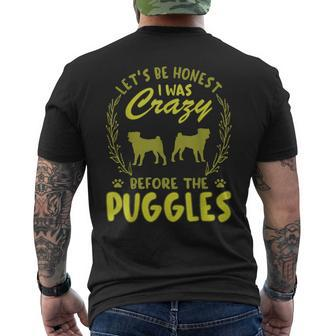 Lets Be Honest I Was Crazy Before Puggles Mens Back Print T-shirt | Mazezy CA