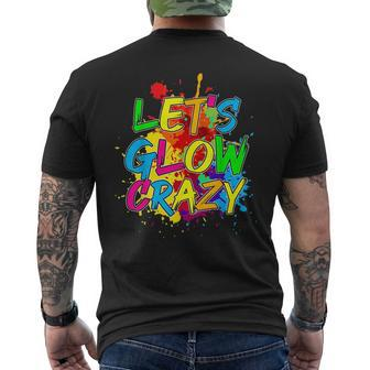 Lets Glow Crazy Glow Party 80S Retro Costume Party Lover Mens Back Print T-shirt - Seseable