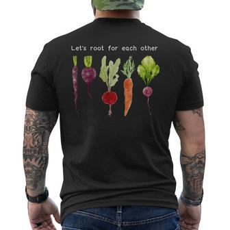 Lets Root For Each Other And Watch Each Other Grow Unisex Mens Back Print T-shirt | Mazezy