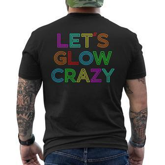 Let´S Glow Crazy Retro Colorful Quote Group Team Men's T-shirt Back Print - Monsterry AU