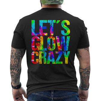 Let´S Glow Crazy Retro Colorful Quote Group Team Tie Dye Men's T-shirt Back Print
