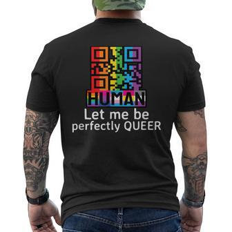 Lgbt Pride Human Let Me Be Perfectly Queer Funny Sassy Lgbtq Mens Back Print T-shirt | Mazezy
