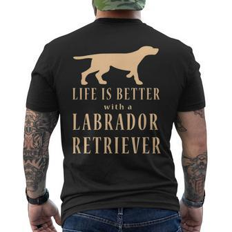Life Is Better With A Labrador Retriever Men's T-shirt Back Print - Seseable
