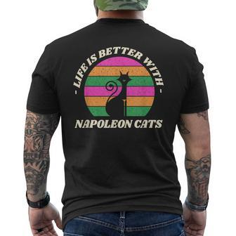 Life Is Better With Napoleon Cats Minuet Cat Humor Men's T-shirt Back Print | Mazezy
