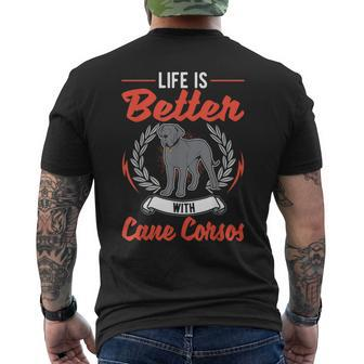Life Is Better With Cane Corsos Italian Mastiff Cane Corso Mens Back Print T-shirt | Mazezy