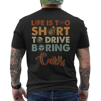 Life Is Too Short To Drive Boring Cars Cars Funny Gifts Mens Back Print T-shirt | Mazezy