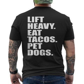 Lift Heavy Eat Tacos Pet Dogs Quote Mens Back Print T-shirt | Mazezy