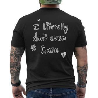 I Literally Don’T Even Care Men's T-shirt Back Print - Seseable