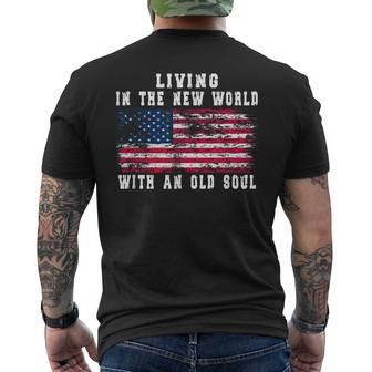 Living In The New World With An Old Soul America Flag Men's T-shirt Back Print