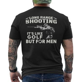 Long Range Shooting It's Like Golf But For Men Men's T-shirt Back Print | Mazezy