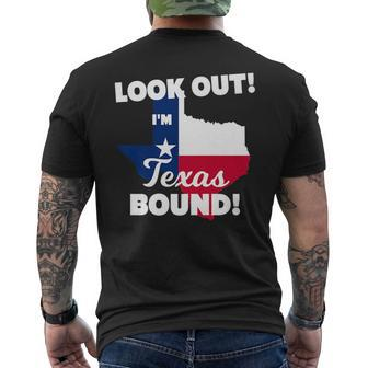 Look Out Im Texas Bound Family Vacation Funny Family Vacation Funny Designs Funny Gifts Mens Back Print T-shirt | Mazezy