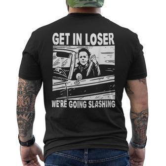 Get In Loser We're Going Slashing Horror Character Halloween Men's T-shirt Back Print - Seseable