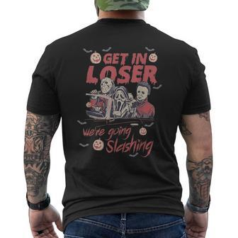 Get In Loser We're Going Slashing Horror Character Halloween Men's T-shirt Back Print - Seseable