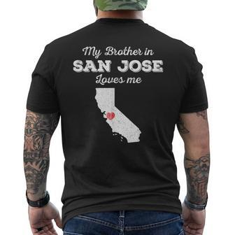 Love From My Brother In San Jose Ca Loves Me Long-Distance Men's T-shirt Back Print | Mazezy