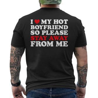 I Love My Hot Boyfriend So Stay Away From Me I Heart My Bf Men's T-shirt Back Print - Monsterry