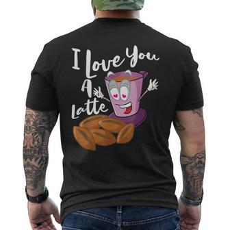 I Love You A Latte Macchiato Valentines Day Men's T-shirt Back Print | Mazezy