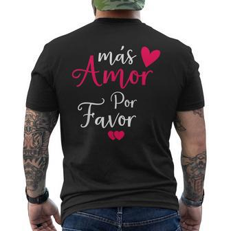 Mas Amor Por Favor - More Love Please Funny Spanish Phrase Mens Back Print T-shirt - Thegiftio UK