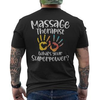 Massage Therapist Whats Your Superpower - Massage Therapist Whats Your Superpower Mens Back Print T-shirt - Monsterry UK