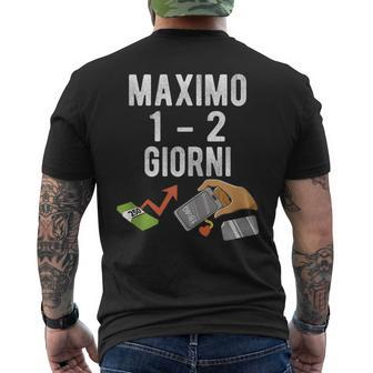Maximo 1 2 Days Italian Meme Mens Back Print T-shirt | Mazezy