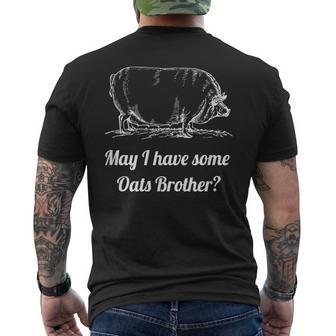 May I Have Some Oats Brother Meme Men's T-shirt Back Print | Mazezy