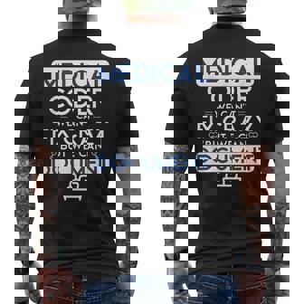 Medical Coder We Cant Fix Crazy But We Can Document Men's Back Print T-shirt | Mazezy