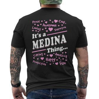 Medina Surname Last Name Family Its A Medina Thing Funny Last Name Designs Funny Gifts Mens Back Print T-shirt | Mazezy
