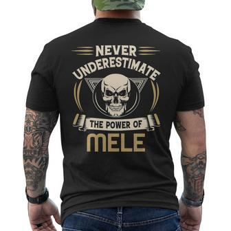 Mele Name Gift Never Underestimate The Power Of Mele V2 Mens Back Print T-shirt - Seseable