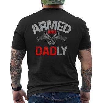 Men Armed And Dadly Funny Deadly Father Gift For Fathers Day Men's Crewneck Short Sleeve Back Print T-shirt