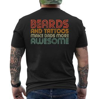 Mens Beards And Tattoos Make Dads More Awesome Fathers Day Funny Mens Back Print T-shirt - Thegiftio UK