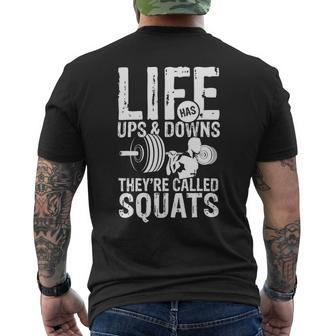 Mens Life Has Ups And Downs Theyre Called Squats Gym Power Fun Mens Back Print T-shirt - Monsterry DE