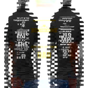 Mens Love Being Dad Than Maths Teacher Design Fathers Day Mens Back Print T-shirt - Thegiftio