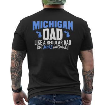 Mens Michigan Dad Fathers Day Funny More Awesome Dad Gift Mens Back Print T-shirt - Thegiftio UK