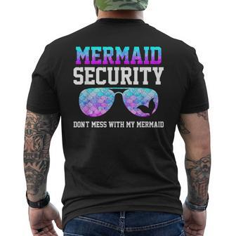 Mermaid Security Dont Mess With My Mermaid Merman Mer Dad Mens Back Print T-shirt | Mazezy