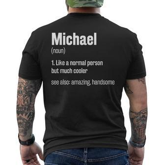 Michael Definition Funny First Name Humor Nickname Mens Back Print T-shirt | Mazezy