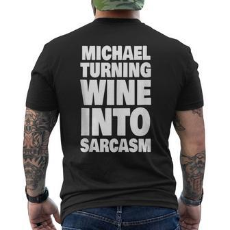 Michael Turning Wine Into Sarcasm Funny Michael Name Mens Back Print T-shirt | Mazezy
