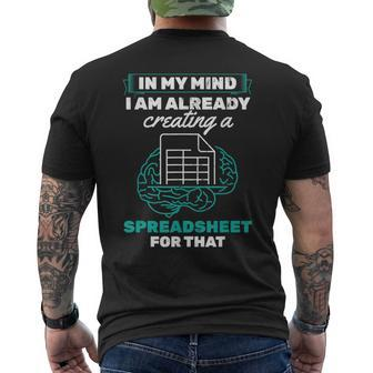 In My Mind Creating Spreadsheet Accountant Spreadsheet Men's T-shirt Back Print | Mazezy