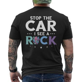 Mineral Collecting Stop The Car Rock Collector Geologist Collecting Funny Gifts Mens Back Print T-shirt | Mazezy