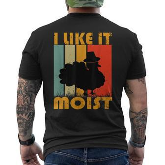 I Like It Moist Turkey Thanksgiving Day Men's T-shirt Back Print - Seseable