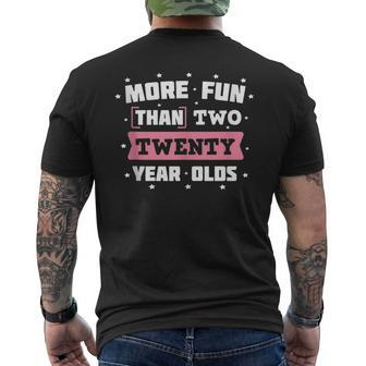 More Fun Than Two 20 Year Olds - Funny 40Th Birthday Gift Mens Back Print T-shirt - Thegiftio UK