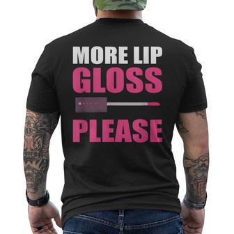 More Lip Gloss Fashion Designer Mens Back Print T-shirt - Thegiftio UK