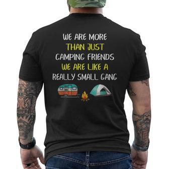 More Than Camping Friends Were Like A Really Small Gang Mens Back Print T-shirt - Thegiftio UK