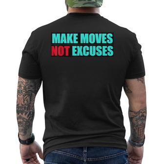 Make Moves Not Excuses Men's T-shirt Back Print | Mazezy