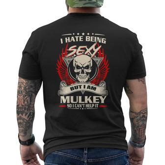 Mulkey Name Gift I Hate Being Sexy But I Am Mulkey Mens Back Print T-shirt - Seseable