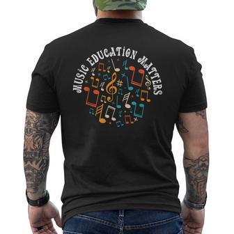 Music Education Matters Composer Musician Music Lover Quote Men's T-shirt Back Print | Mazezy
